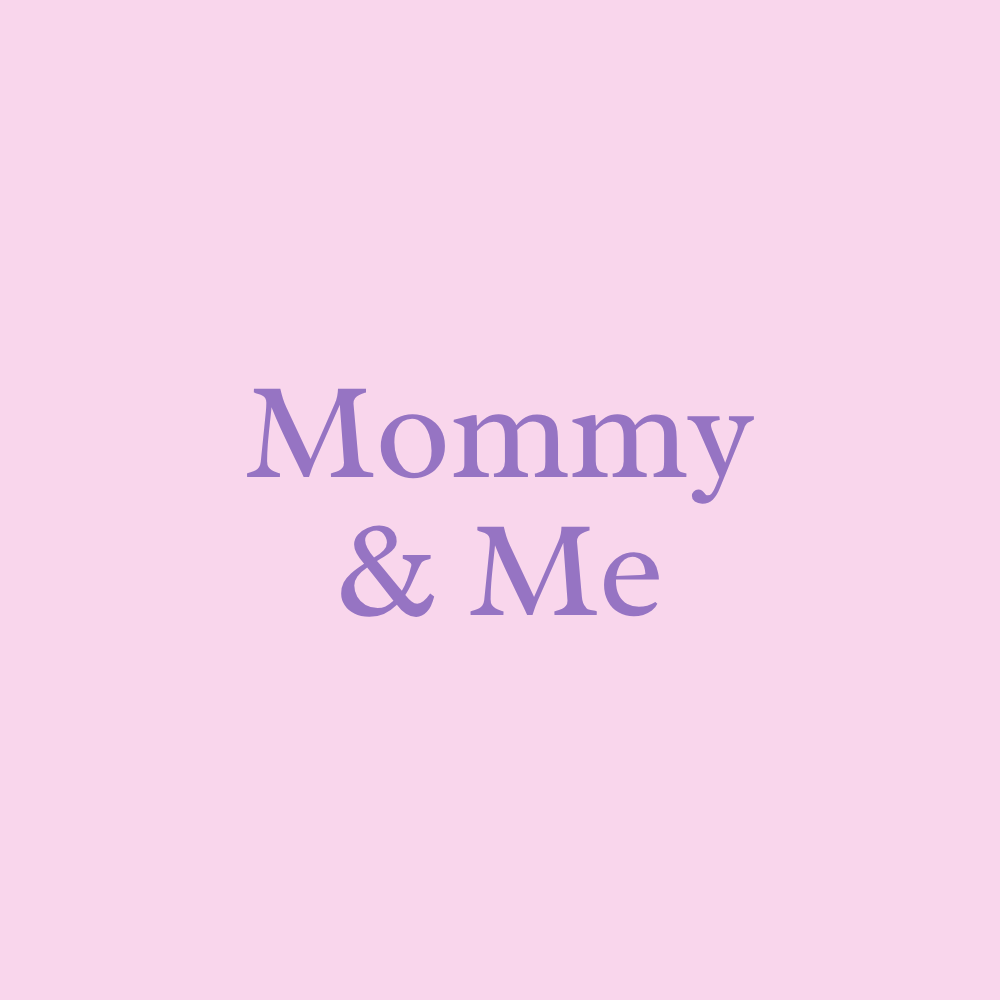 Mommy & Me