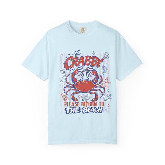 If Crabby Please Return to the Beach T-Shirt